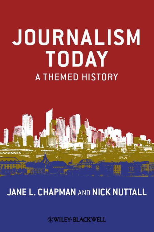 Book cover of Journalism Today: A Themed History