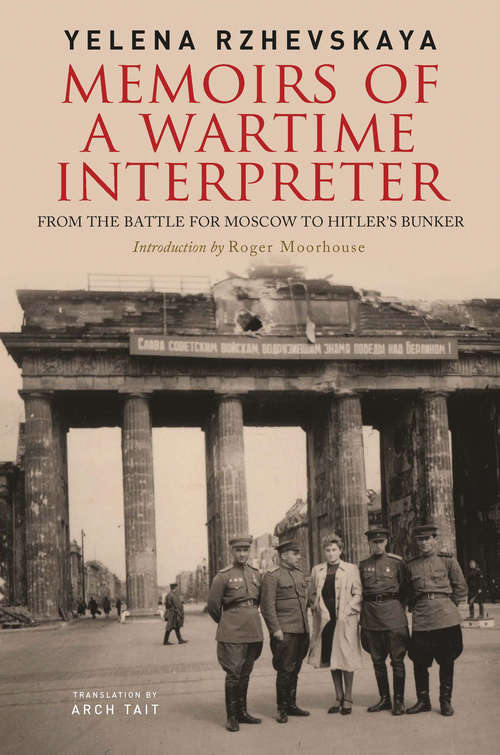 Book cover of Memoirs of a Wartime Interpreter: From the Battle for Moscow to Hitler's Bunker
