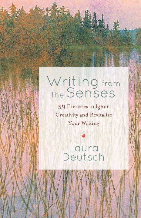 Book cover of Writing from the Senses: 59 Exercises to Ignite Creativity and Revitalize Your Writing