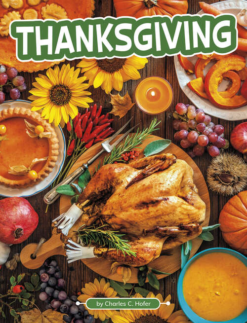 Book cover of Thanksgiving (Traditions And Celebrations Ser.)