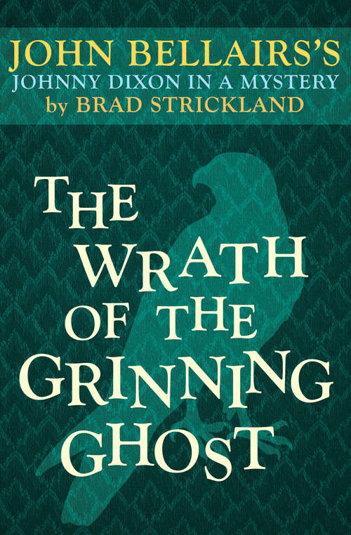 Book cover of The Wrath of the Grinning Ghost: Book Twelve) (Johnny Dixon #12)