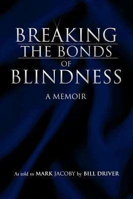 Book cover of Breaking the Bonds of Blindness: A Memoir