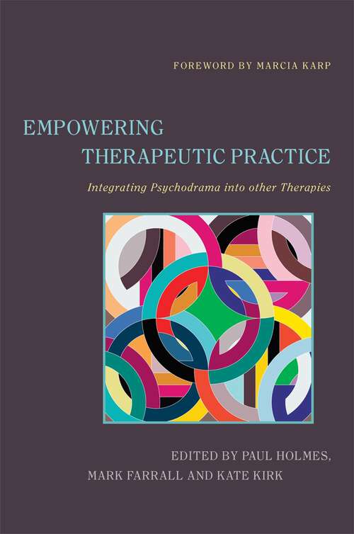 Book cover of Empowering Therapeutic Practice: Integrating Psychodrama into other Therapies