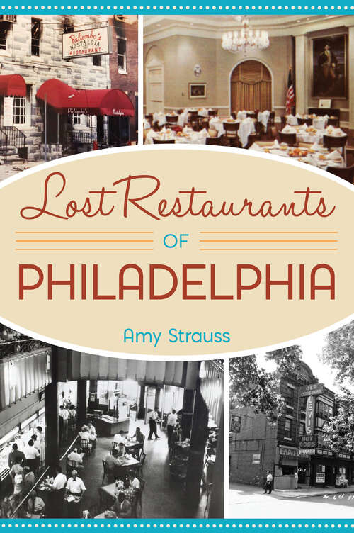 Book cover of Lost Restaurants of Philadelphia (American Palate)