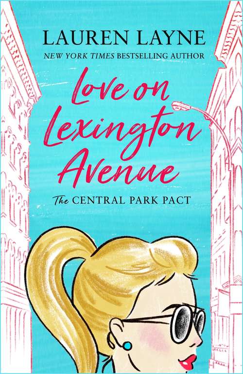 Book cover of Love on Lexington Avenue: The hilarious new rom-com from the author of The Prenup!