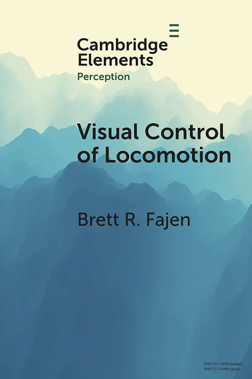 Book cover of Visual Control of Locomotion (Elements in Perception)