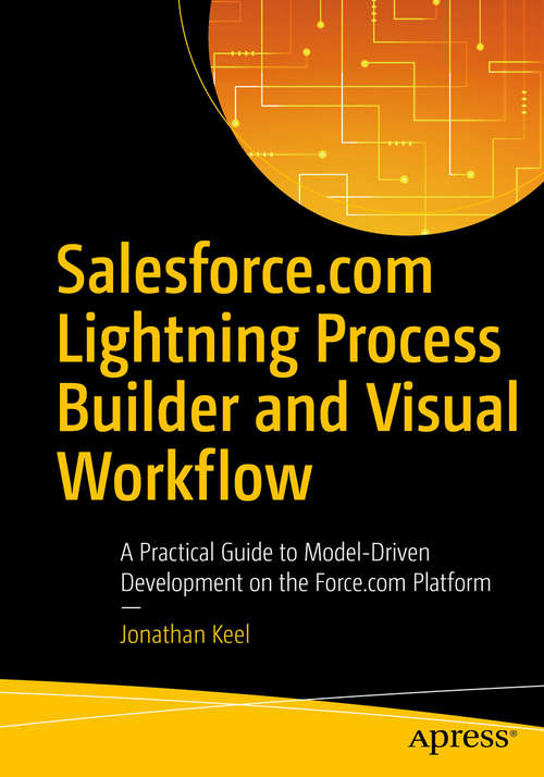 Book cover of Salesforce.com Lightning Process Builder and Visual Workflow