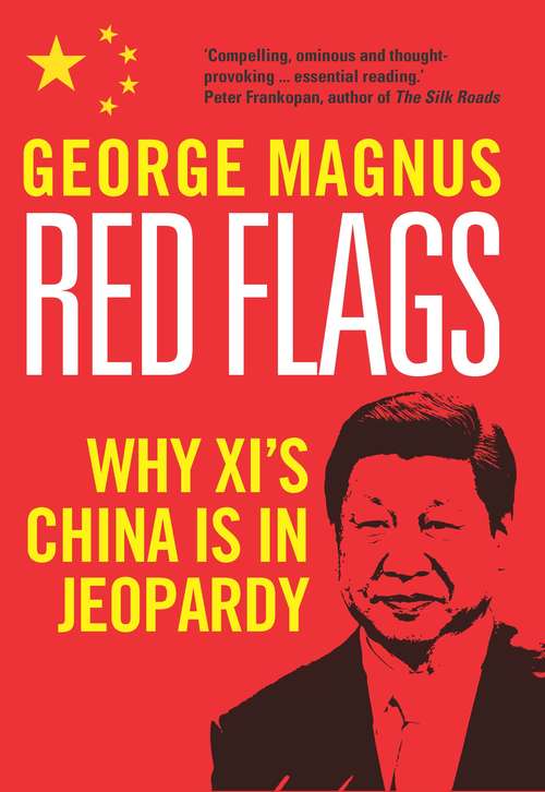 Book cover of Red Flags: Why Xi's China Is in Jeopardy