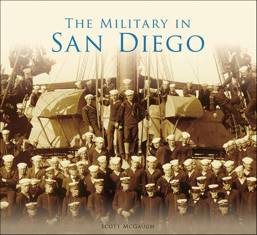 Book cover of The Military in San Diego (No Ser.)