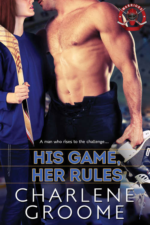 Book cover of His Game, Her Rules (Warriors #1)