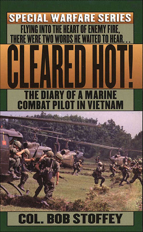 Book cover of Cleared Hot!: The Diary of a Marine Combat Pilot in Vietnam