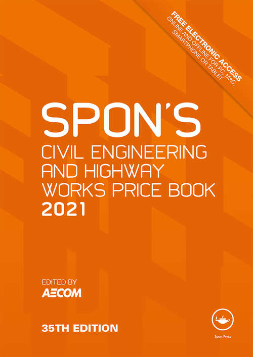 Book cover of Spon's Civil Engineering and Highway Works Price Book 2021 (35) (Spon's Price Books)