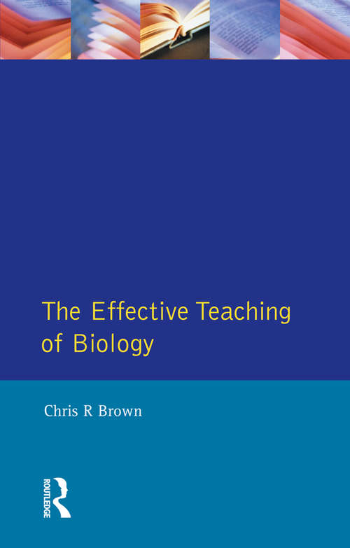 Book cover of The Effective Teaching of Biology (Effective Teacher, The)