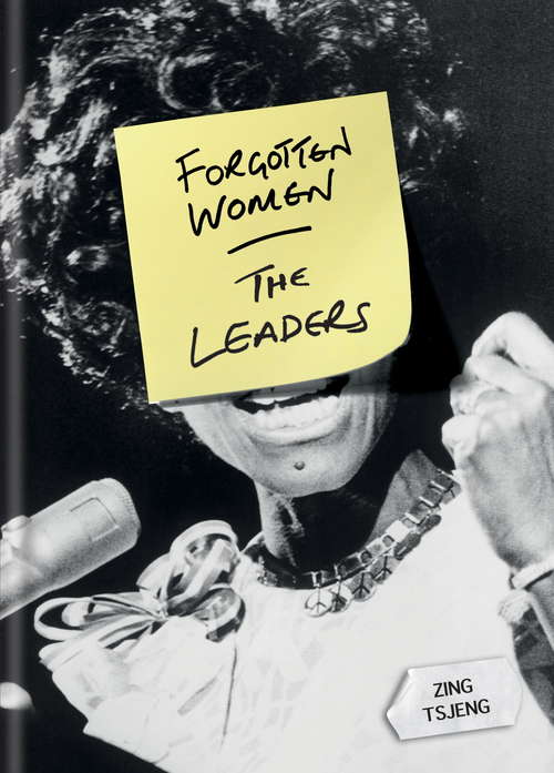 Book cover of Forgotten Women: The Leaders (Forgotten Women Ser.)