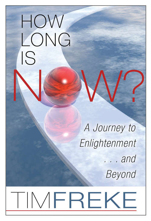 Book cover of How Long Is Now?: A Journey To Enlightenment... And Beyond