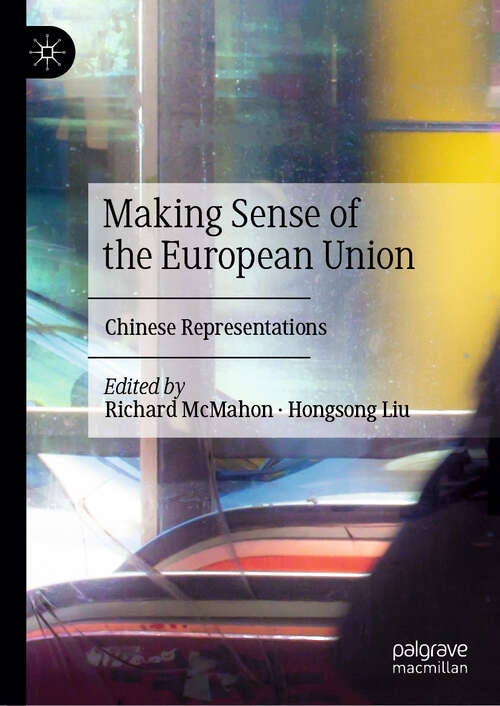 Book cover of Making Sense of the European Union: Chinese Representations