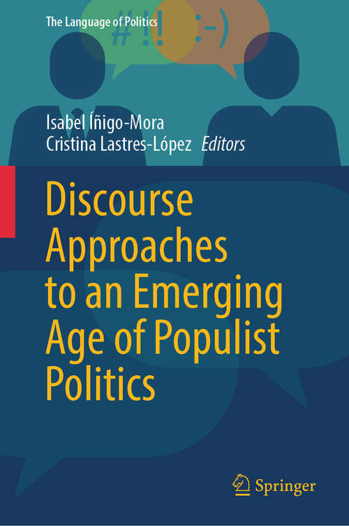 Book cover of Discourse Approaches to an Emerging Age of Populist Politics (2024) (The Language of Politics)