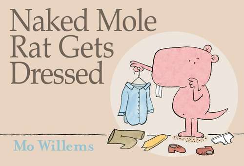 Book cover of Naked Mole Rat Gets Dressed