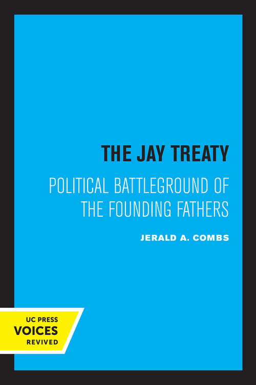 Book cover of The Jay Treaty: Political Battleground of the Founding Fathers