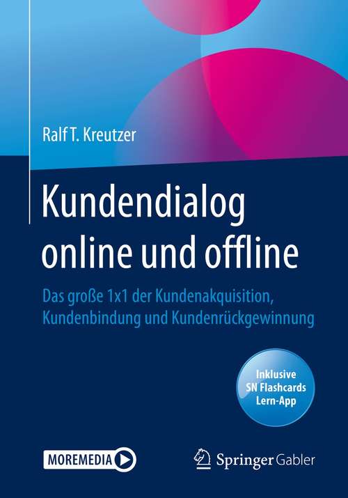 Book cover of Kundendialog online und offline: Das große 1x1 der Kundenakquisition, Kundenbindung und Kundenrückgewinnung (1. Aufl. 2020)