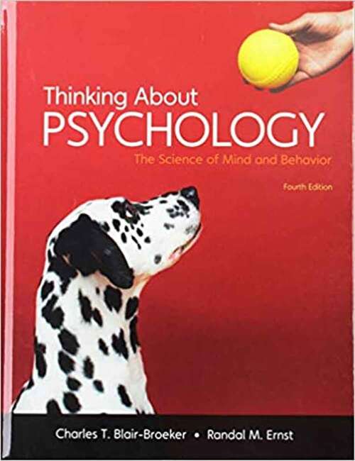 Book cover of Thinking About Psychology: The Science of Mind and Behavior (Fourth Edition)