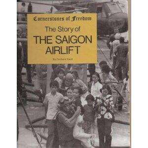 Book cover of The Story of the Saigon Airlift (Cornerstones of Freedom)