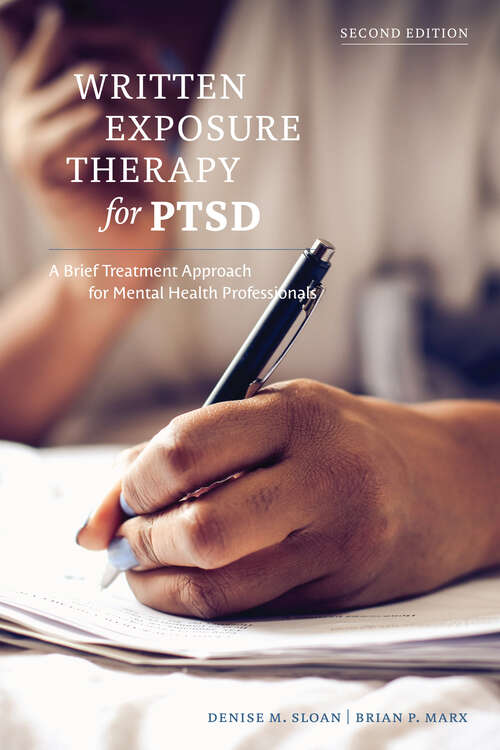 Book cover of Written Exposure Therapy for PTSD: A Brief Treatment Approach for Mental Health Professionals (Second Edition)