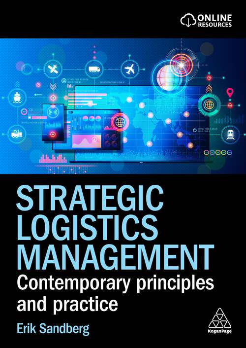 Book cover of Strategic Logistics Management: Contemporary Principles and Practice (1)