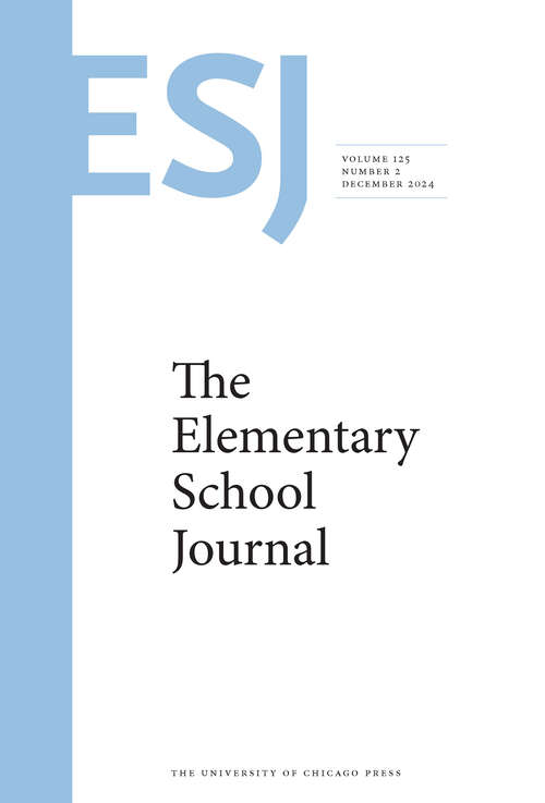 Book cover of The Elementary School Journal, volume 125 number 2 (December 2024)