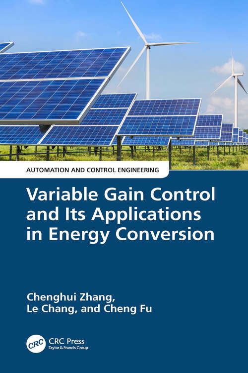 Book cover of Variable Gain Control and Its Applications in Energy Conversion (Automation and Control Engineering)