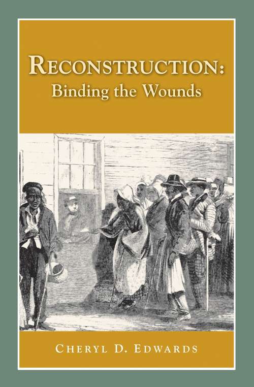 Book cover of Reconstruction: Binding The Wounds (Perspectives On History)