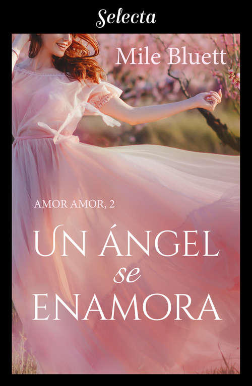 Book cover of Un ángel se enamora (Amor amor: Volumen 2)