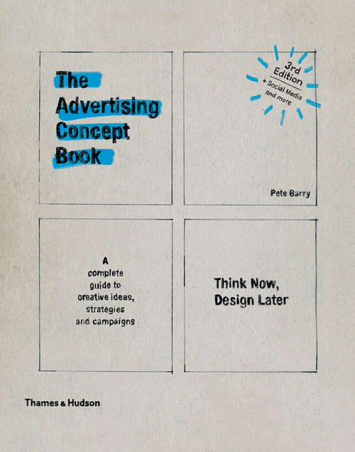 Book cover of The Advertising Concept Book: Think Now, Design Later (Third Edition)