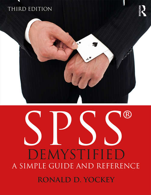 Book cover of SPSS Demystified: A Simple Guide and Reference (Third Edition)