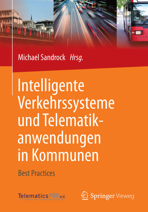 Book cover of Intelligente Verkehrssysteme und Telematikanwendungen in Kommunen