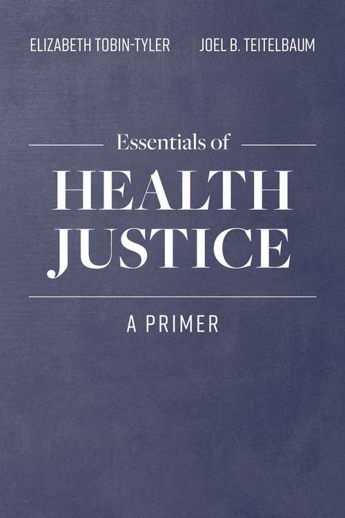 Book cover of Essentials of Health Justice: A Primer
