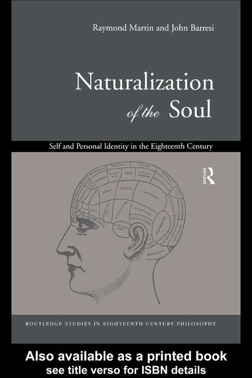 Book cover of Naturalization of the Soul: Self and Personal Identity in the Eighteenth Century (Routledge Studies in Eighteenth-Century Philosophy: Vol. 1)