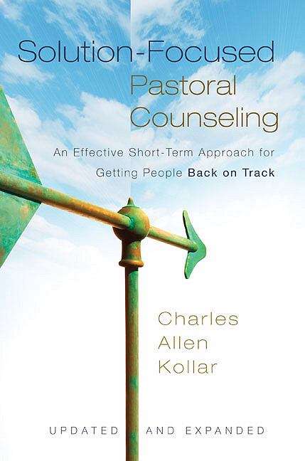 Book cover of Solution-focused Pastoral Conseling: An Effective Short-term Approach for Getting People Back on Track