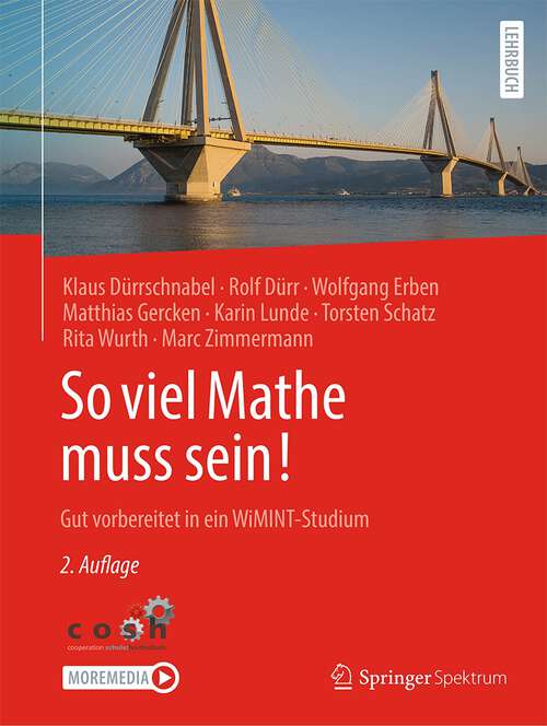 Book cover of So viel Mathe muss sein!: Gut vorbereitet in ein WiMINT-Studium (2. Aufl. 2023)