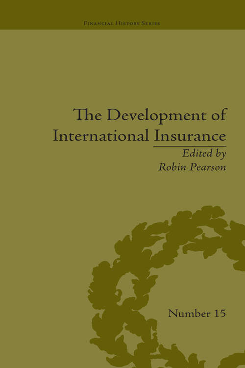 Book cover of The Development of International Insurance (Financial History #15)