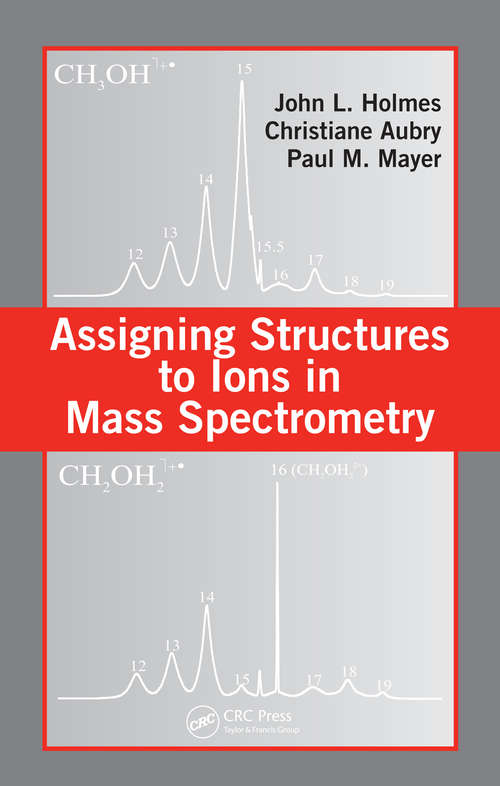 Book cover of Assigning Structures to Ions in Mass Spectrometry (1)