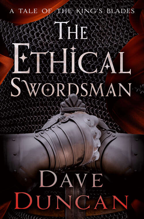 Book cover of The Ethical Swordsman (Tales of the King's Blades)