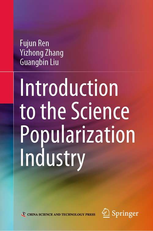 Book cover of Introduction to the Science Popularization Industry (1st ed. 2021)