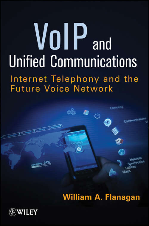 Book cover of VoIP and Unified Communications: Internet Telephony and the Future Voice Network