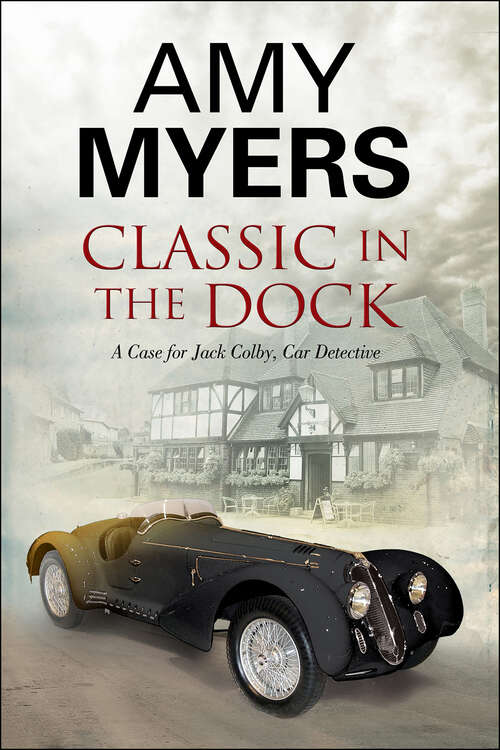 Book cover of Classic in the Dock: A Jack Colby Classic Car Mystery (The Jack Colby, Car Detective Mysteries #7)