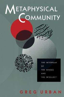 Book cover of Metaphysical Community: The Interplay of the Senses and the Intellect