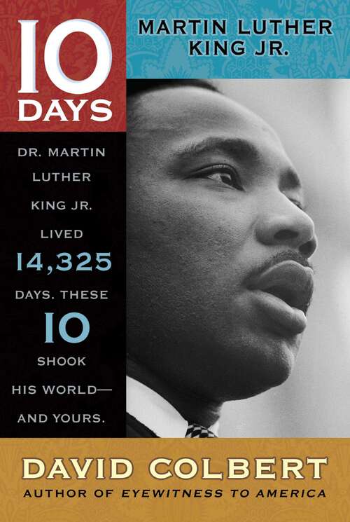 Book cover of Martin Luther King Jr.: Martin Luther King Jr. (10 Days)