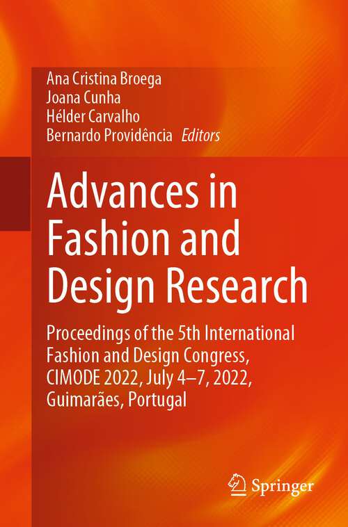 Book cover of Advances in Fashion and Design Research: Proceedings of the 5th International Fashion and Design Congress, CIMODE 2022, July 4-7, 2022, Guimarães, Portugal (1st ed. 2023)