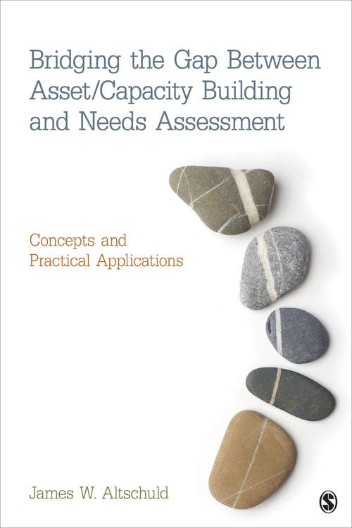 Book cover of Bridging the Gap Between Asset/Capacity Building and Needs Assessment: Concepts and Practical Applications (First Edition)