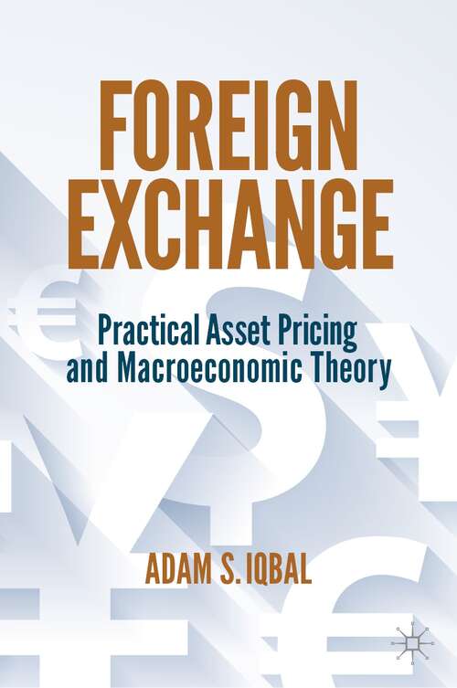 Book cover of Foreign Exchange: Practical Asset Pricing and Macroeconomic Theory (1st ed. 2022)